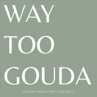 Way Too Gouda, LLC logo - Similar company to Boards By B Charcuterie And Custom Cookies