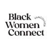 Black Women Connect Vancouver logo - Similar company to Thrive-4-Blacks Community Services Society