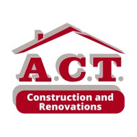 A.C.T. Construction And Renovation