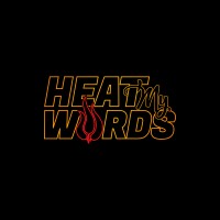 Heat My Words