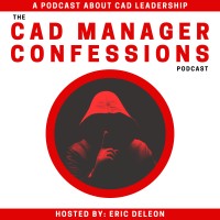 Cad Manager Confessions Podcast