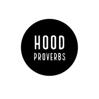 Hood Proverbs