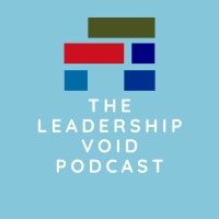 The Leadership Void Podcast logo - Similar company to Developing The Leader Within Podcast