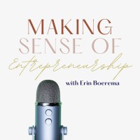 Making Sense of Entrepreneurship with Erin Boerema logo - Similar company to Wildheart Media Ltd