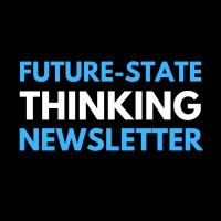 Future-state Thinking Newsletter logo - Similar company to Future Thinking Consulting