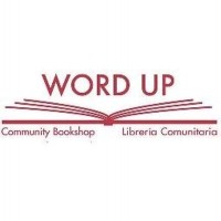 Word Up Community Bookshop, Libreria Comunitaria logo - Similar company to Cafe Con Libros, Bk.