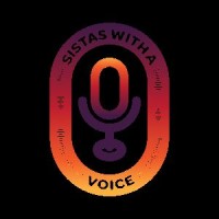 Sistas with a Voice Podcast Network logo - Similar company to Care To Elaborate Podcast