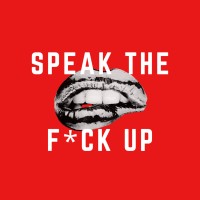 Speak the F*ck Up logo - Similar company to Revel & Roots Events