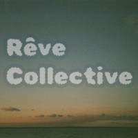 Rêve Collective