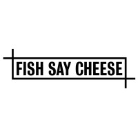 Fish Say Cheese