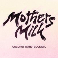 Drink Mothers Milk logo - Similar company to Bubl Shots