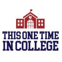 This One Time In College
