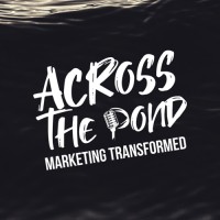 Across the Pond: Marketing Transformed Podcast. logo - Similar company to Clōztalk