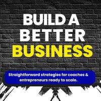 Build a Better Business Podcast logo - Similar company to Coach Up