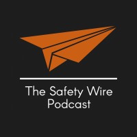 The Safety Wire Podcast