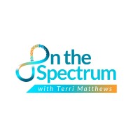 On The Spectrum With Terri Matthews