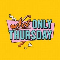 Not Only Thursday