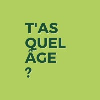 T'As Quel Âge ?