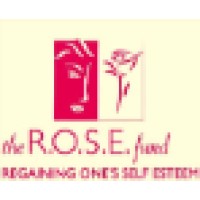 The R.O.S.E. Fund (Regaining One'S Self Esteem)