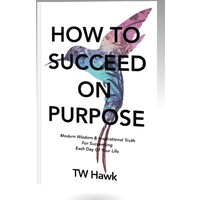 How To Succeed On Purpose