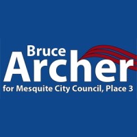 Bruce Archer For Mesquite City Council, Place 3