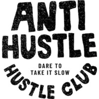 Anti Hustle Hustle Club