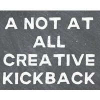 A Not At All Creative Kickback logo - Similar company to 88Tumble Llc