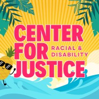 Center for Racial and Disability Justice logo - Similar company to Disability Justice Project
