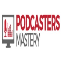 Podcasters Mastery
