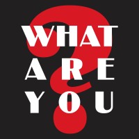 What Are You? Podcast