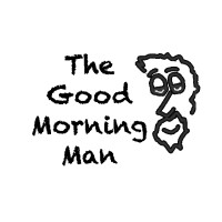 The Good Morning Man