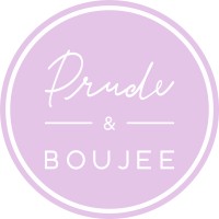 Prude & Boujee