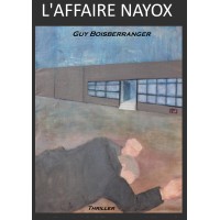 L'AFFAIRE NAYOX, thriller de Guy Boisberranger 351p - 9,90€ -version numérique 3€ logo - Similar company to Easy-It - Facilitateur Numérique