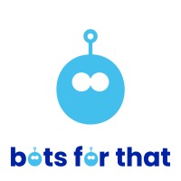 Bots For That logo - Similar company to Leads Gen Software Bundle | Chatbot Builders | Drip Outreach | Manage Online Reviews | Social Proof