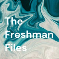 The Freshman Files