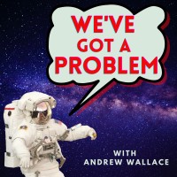 We'Ve Got A Problem Podcast