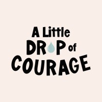 A Little Drop Of Courage