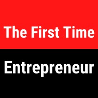 The First Time Entrepreneur