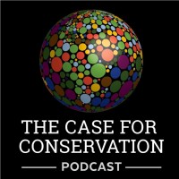 The Case For Conservation Podcast