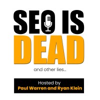 Seo Podcast - Seo Is Dead And Other Lies