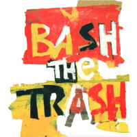 Bash The Trash Environmental Arts