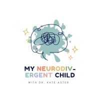 My Neurodivergent Child with Dr. Kate Aster logo - Similar company to Supporting Heroes