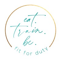 Eat.Train.Be. Fit for Duty