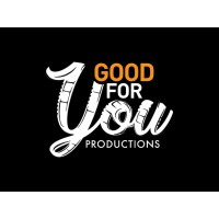 Good For You Productions logo - Similar company to Two|Pr