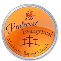 PENTECOST EVANGELICAL MISSIONARY BAPTIST CHURCH logo - Similar company to First Tabernacle Missionary Baptist Church