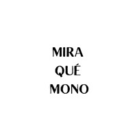MIRA QUÉ MONO logo - Similar company to Beneai