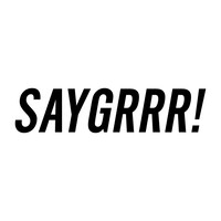 SAYGRRR! logo - Similar company to Steven