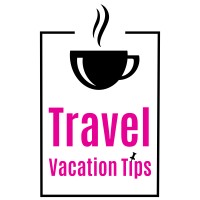 Travel Vacation Tips