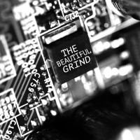 The Beautiful Grind