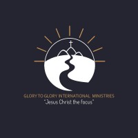 Glory To Glory Int. Ministries